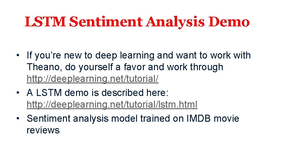 LSTM Sentiment Analysis Demo • If you’re new to deep learning and want to LSTM Sentiment Analysis Demo • If you’re new to deep learning and want to