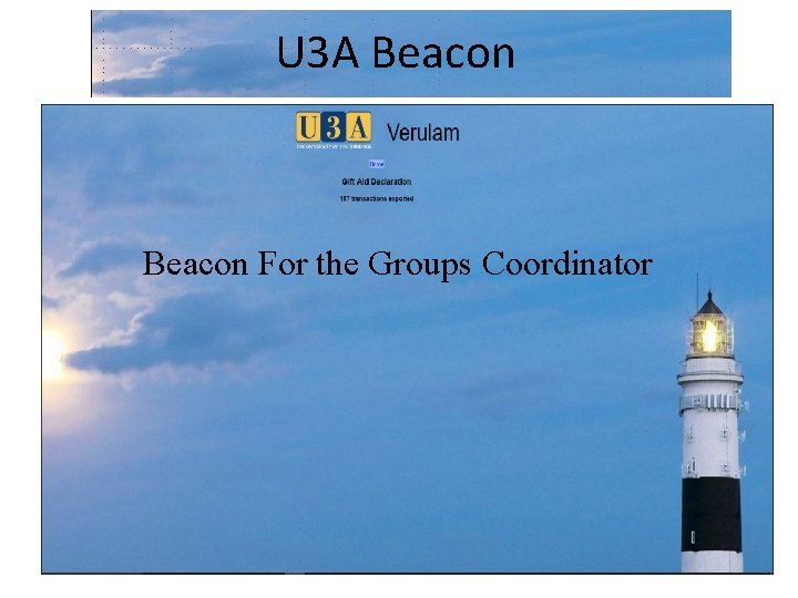 U 3 A Beacon For the Groups Coordinator 