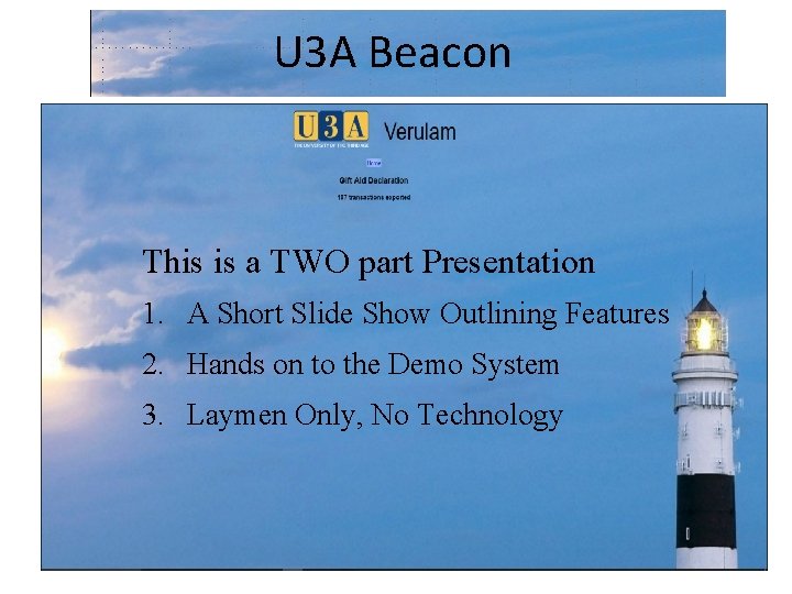 U 3 A Beacon This is a TWO part Presentation 1. A Short Slide