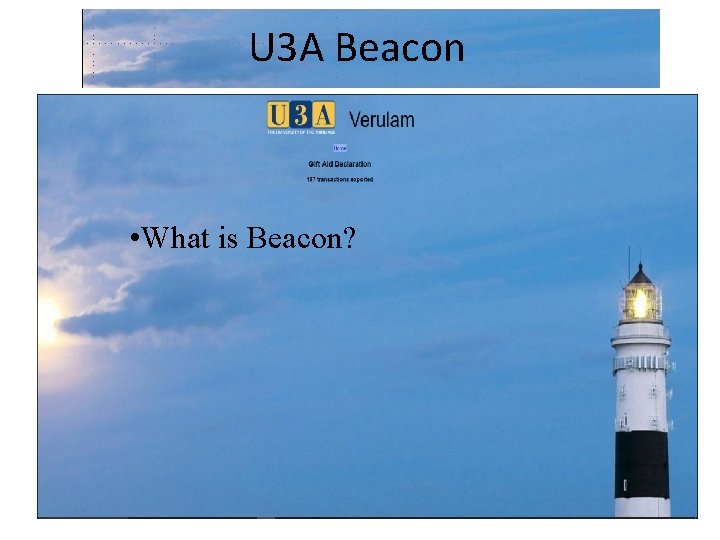 U 3 A Beacon • What is Beacon? 