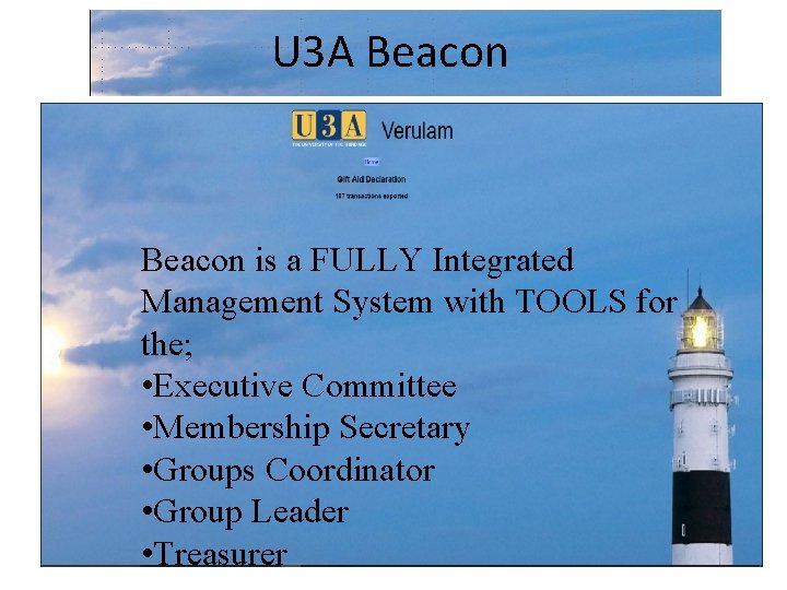 U 3 A Beacon is a FULLY Integrated Management System with TOOLS for the;