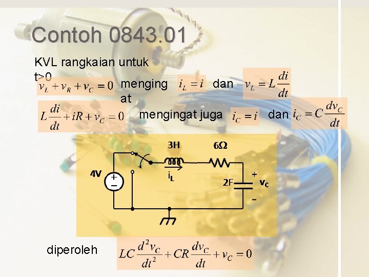 Contoh 0843. 01 KVL rangkaian untuk t>0 menging dan at mengingat juga diperoleh dan