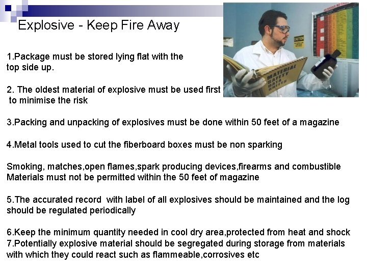 Explosive - Keep Fire Away 1. Package must be stored lying flat with the
