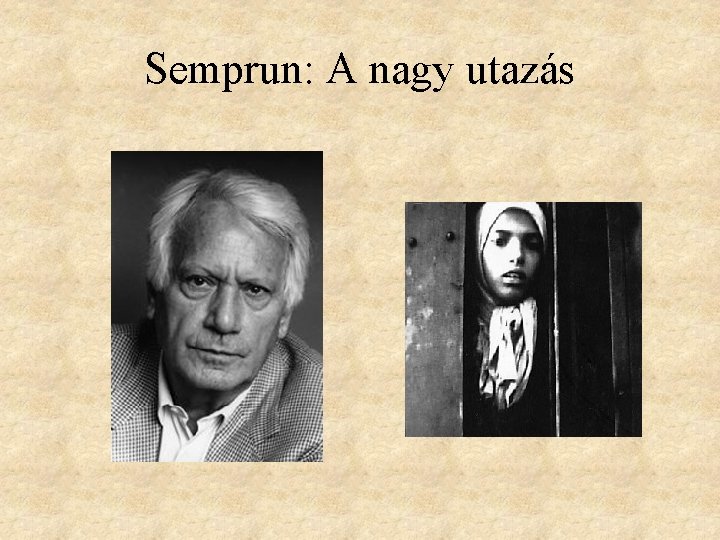 Semprun: A nagy utazás 