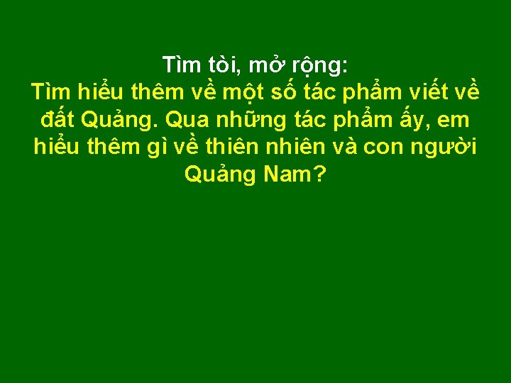 Tìm tòi, mở rộng: Tìm hiểu thêm về một số tác phẩm viết về