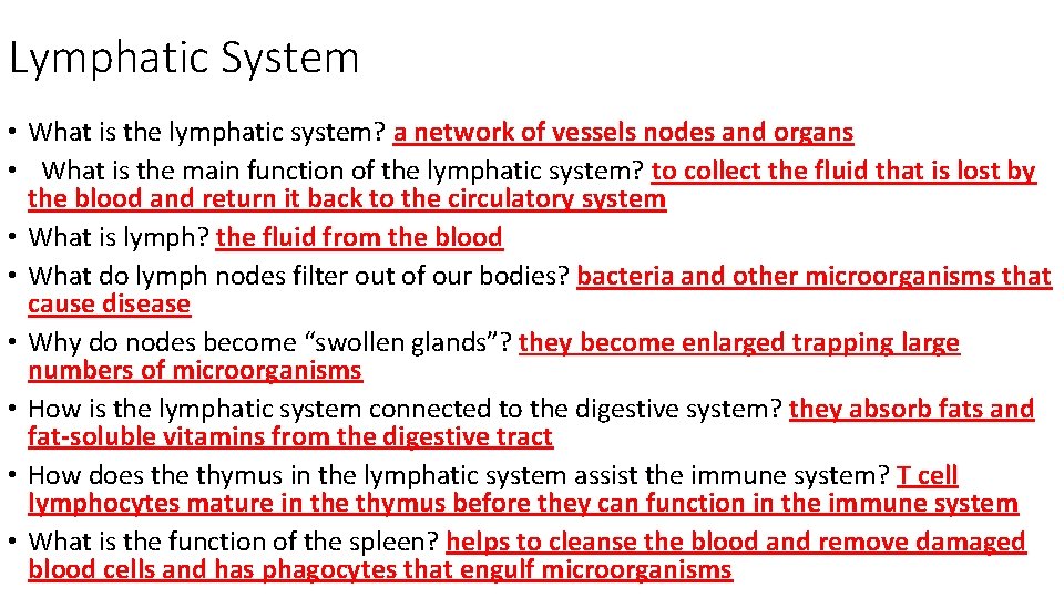 Lymphatic System • What is the lymphatic system? a network of vessels nodes and