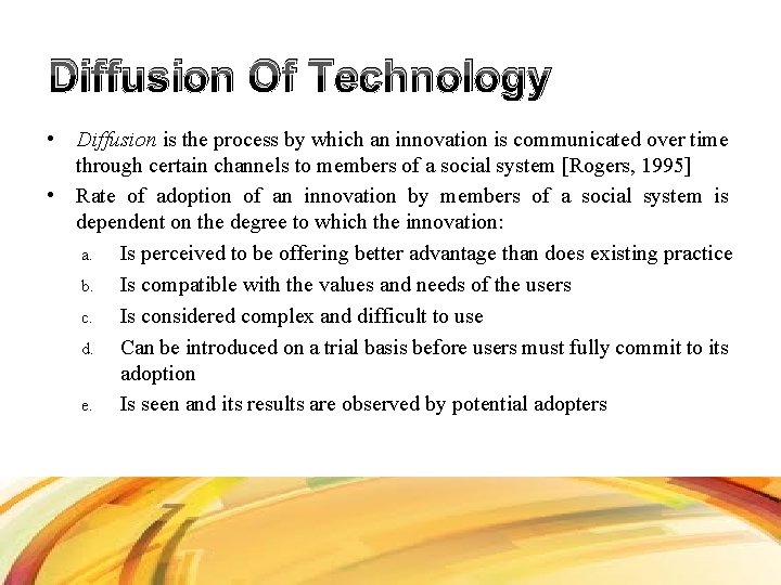 Diffusion Of Technology • Diffusion is the process by which an innovation is communicated