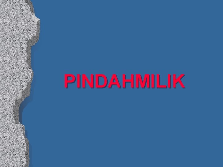 PINDAHMILIK 