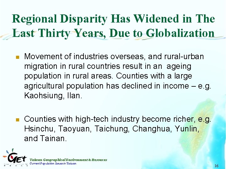 Regional Disparity Has Widened in The Last Thirty Years, Due to Globalization n Movement