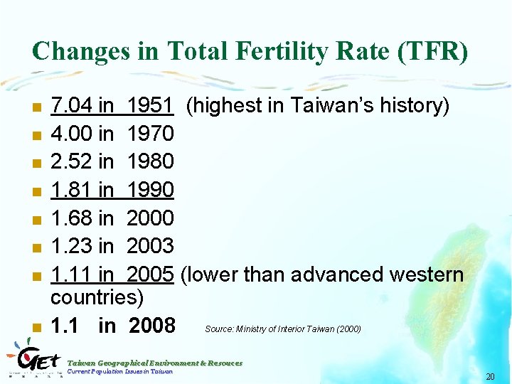 Changes in Total Fertility Rate (TFR) n n n n 7. 04 in 1951