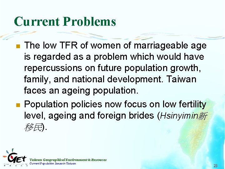 Current Problems n n The low TFR of women of marriageable age is regarded