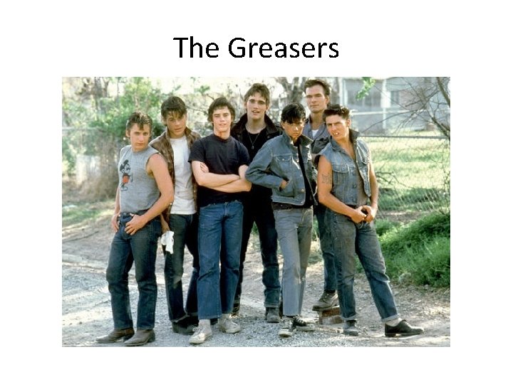 The Greasers 