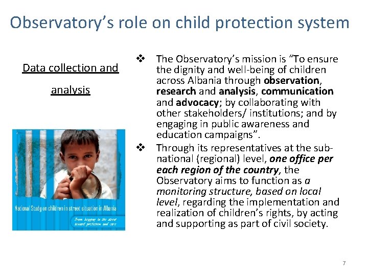 Observatory’s role on child protection system Data collection and analysis v The Observatory’s mission