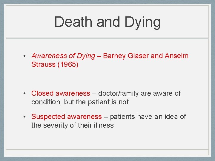 Death and Dying • Awareness of Dying – Barney Glaser and Anselm Strauss (1965)