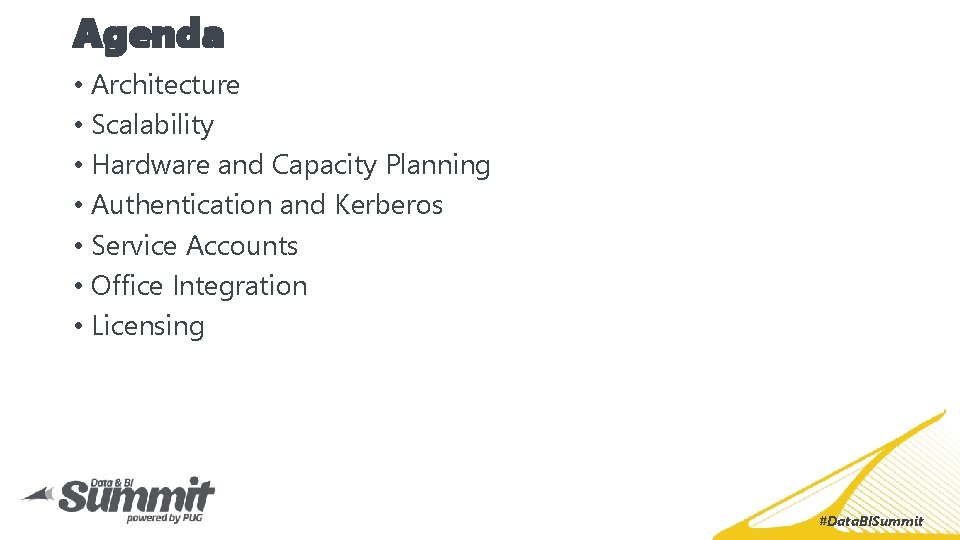 Agenda • Architecture • Scalability • Hardware and Capacity Planning • Authentication and Kerberos