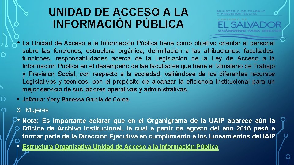 UNIDAD DE ACCESO A LA INFORMACIÓN PÚBLICA • La Unidad de Acceso a la