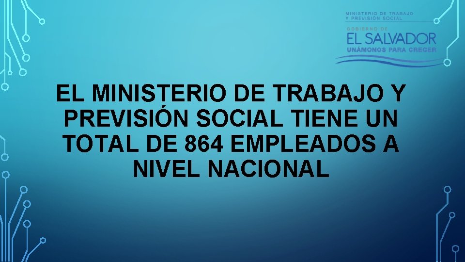 EL MINISTERIO DE TRABAJO Y PREVISIÓN SOCIAL TIENE UN TOTAL DE 864 EMPLEADOS A