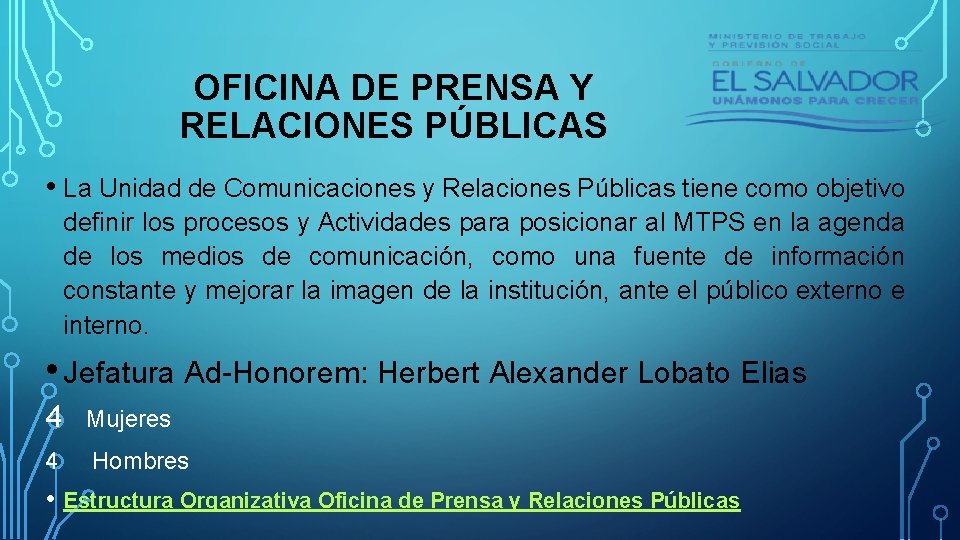 OFICINA DE PRENSA Y RELACIONES PÚBLICAS • La Unidad de Comunicaciones y Relaciones Públicas