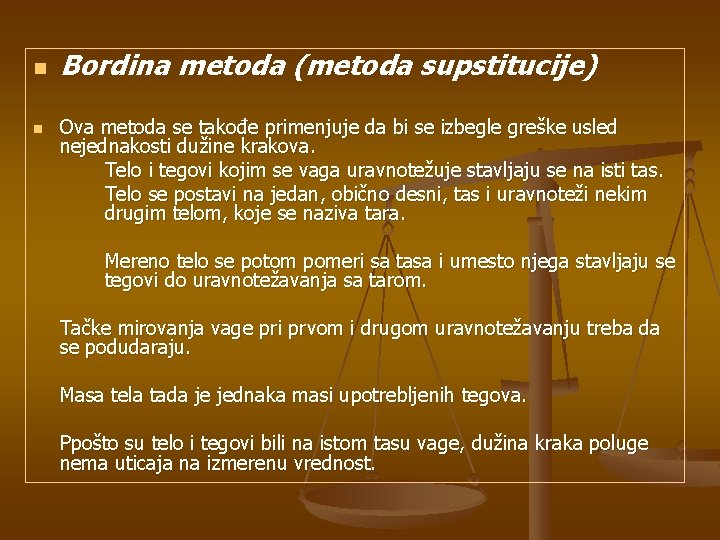 n n Bordina metoda (metoda supstitucije) Ova metoda se takođe primenjuje da bi se