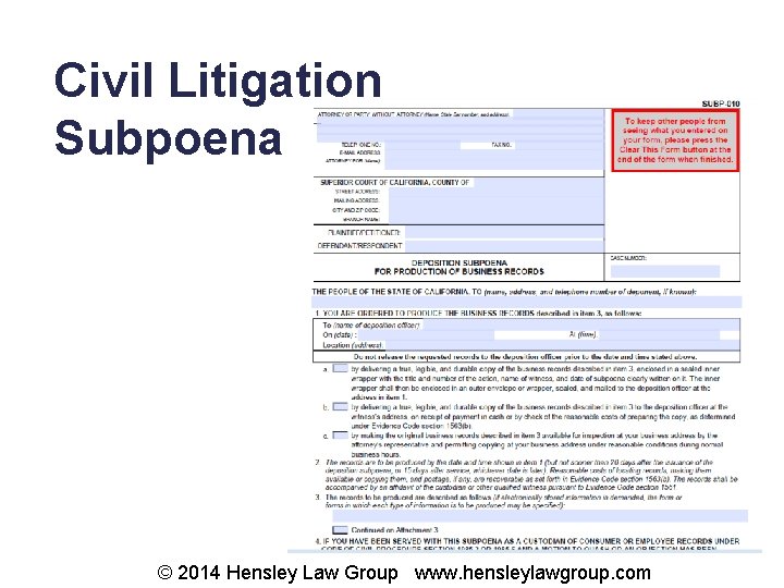 Civil Litigation Subpoena © 2014 Hensley Law Group www. hensleylawgroup. com 