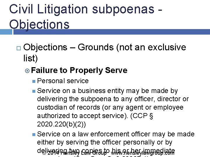 Civil Litigation subpoenas - Objections – Grounds (not an exclusive list) Failure to Properly