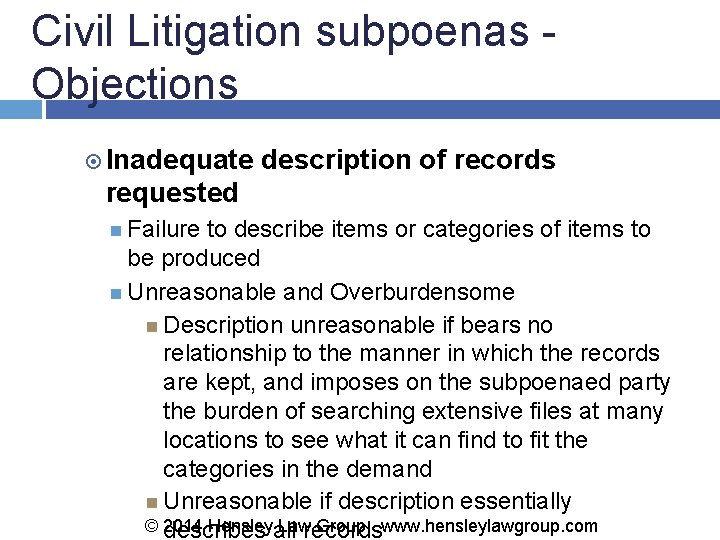 Civil Litigation subpoenas - Objections Inadequate description of records requested Failure to describe items