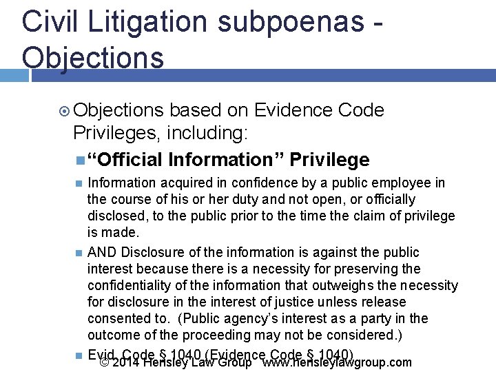 Civil Litigation subpoenas - Objections based on Evidence Code Privileges, including: “Official Information” Privilege