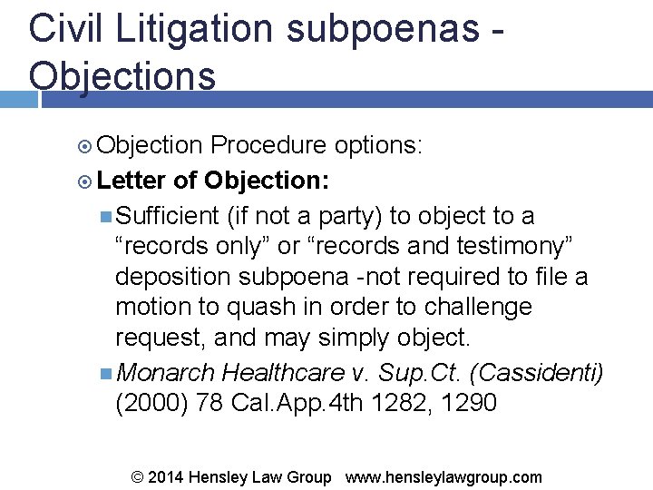 Civil Litigation subpoenas - Objections Objection Procedure options: Letter of Objection: Sufficient (if not