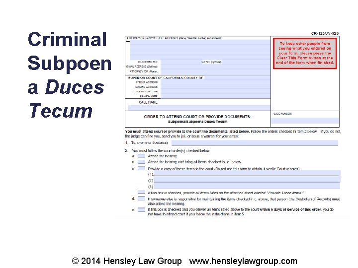 Criminal Subpoen a Duces Tecum © 2014 Hensley Law Group www. hensleylawgroup. com 
