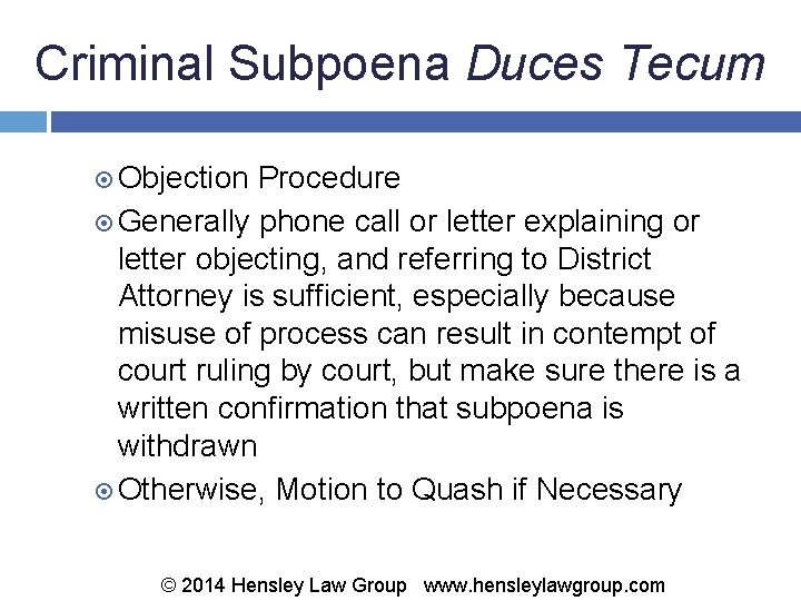 Criminal Subpoena Duces Tecum Objection Procedure Generally phone call or letter explaining or letter