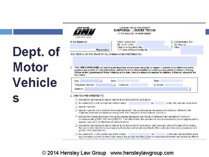 Dept. of Motor Vehicle s © 2014 Hensley Law Group www. hensleylawgroup. com 