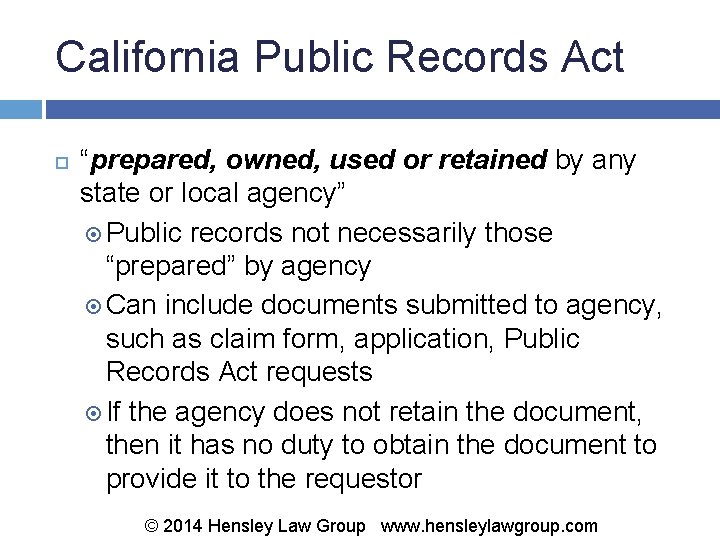 California Public Records Act “prepared, owned, used or retained by any state or local