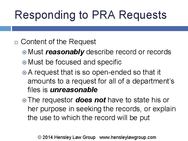 Responding to PRA Requests Content of the Request Must reasonably describe record or records
