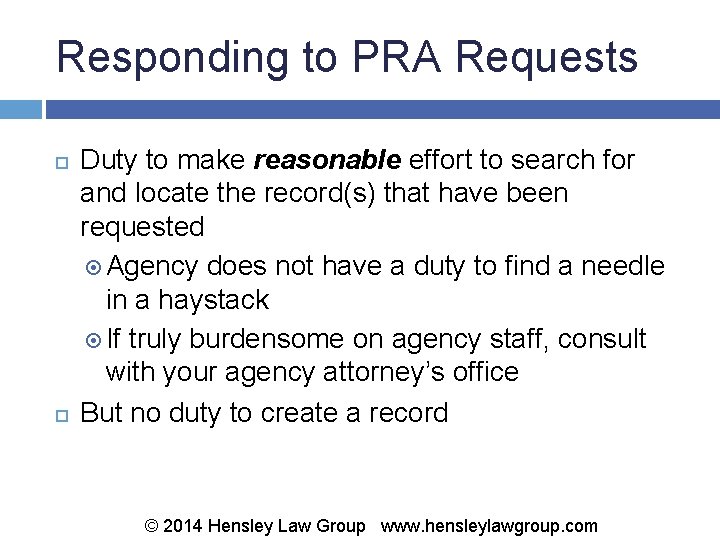 Responding to PRA Requests Duty to make reasonable effort to search for and locate