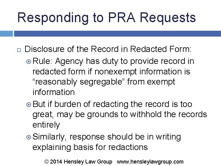 Responding to PRA Requests Disclosure of the Record in Redacted Form: Rule: Agency has