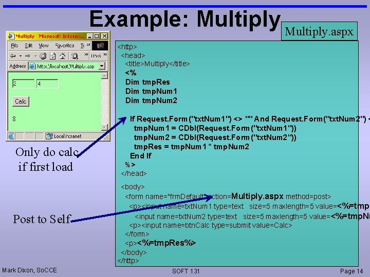 Example: Multiply. aspx <http> <head> <title>Multiply</title> <% Dim tmp. Res Dim tmp. Num 1