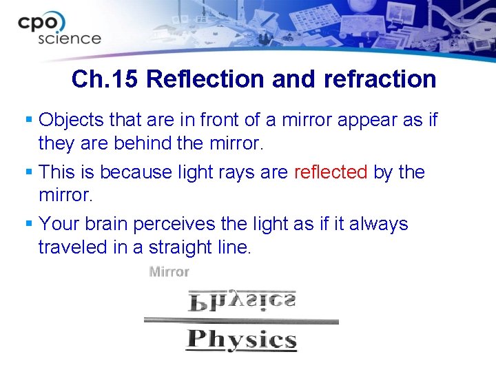 Ch. 15 Reflection and refraction § Objects that are in front of a mirror