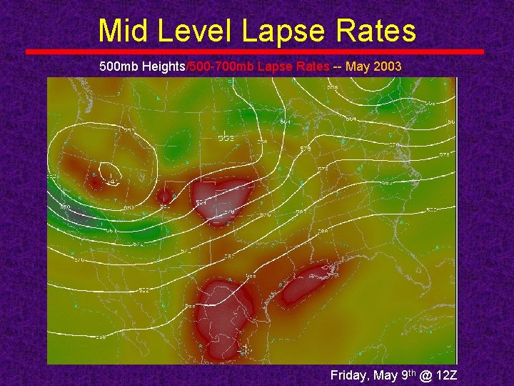 Mid Level Lapse Rates 500 mb Heights/500 -700 mb Lapse Rates -- May 2003