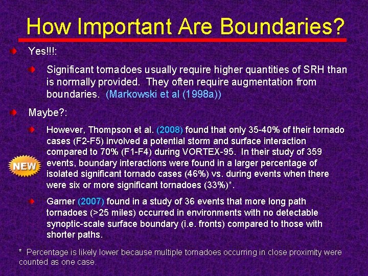 How Important Are Boundaries? Yes!!!: Significant tornadoes usually require higher quantities of SRH than