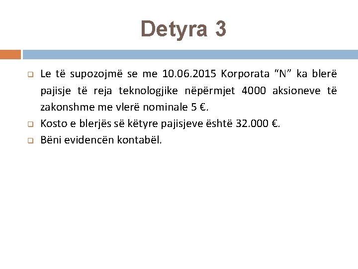 Detyra 3 q q q Le të supozojmë se me 10. 06. 2015 Korporata