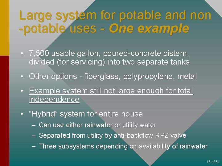 Large system for potable and non -potable uses - One example • 7, 500