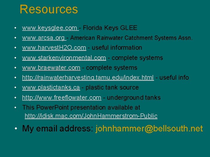 Resources • www. keysglee. com - Florida Keys GLEE • www. arcsa. org -