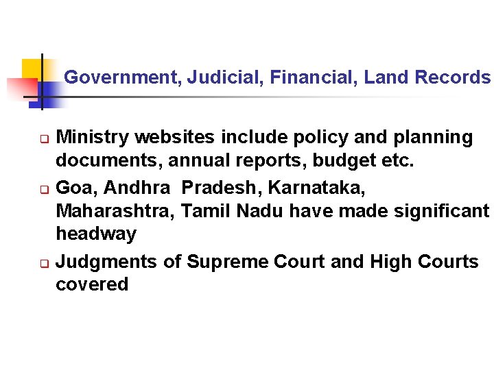 Government, Judicial, Financial, Land Records Ministry websites include policy and planning documents, annual reports,