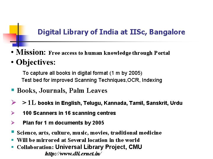 Digital Library of India at IISc, Bangalore • Mission: Free access to human knowledge