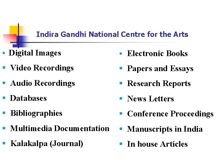 Indira Gandhi National Centre for the Arts § Digital Images § Electronic Books §