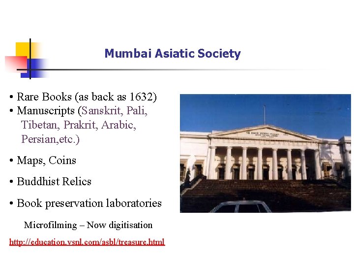Mumbai Asiatic Society • Rare Books (as back as 1632) • Manuscripts (Sanskrit, Pali,
