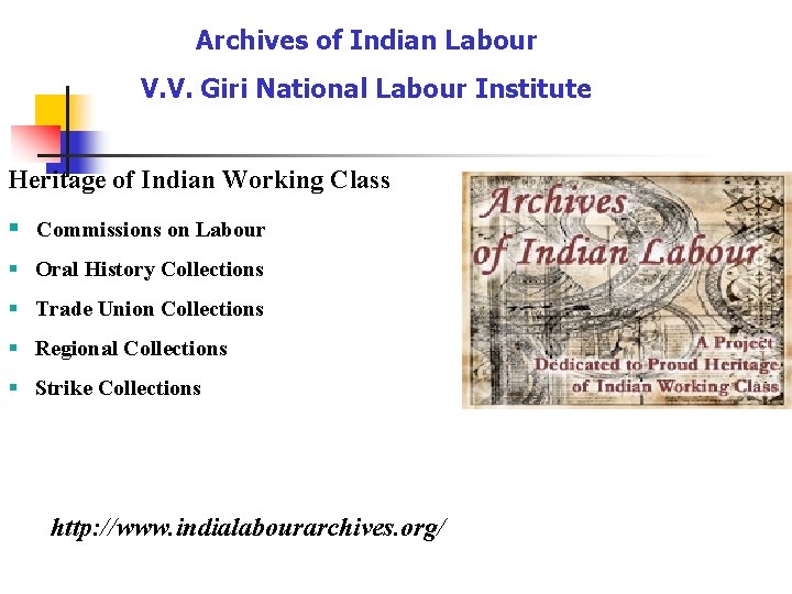 Archives of Indian Labour V. V. Giri National Labour Institute Heritage of Indian Working