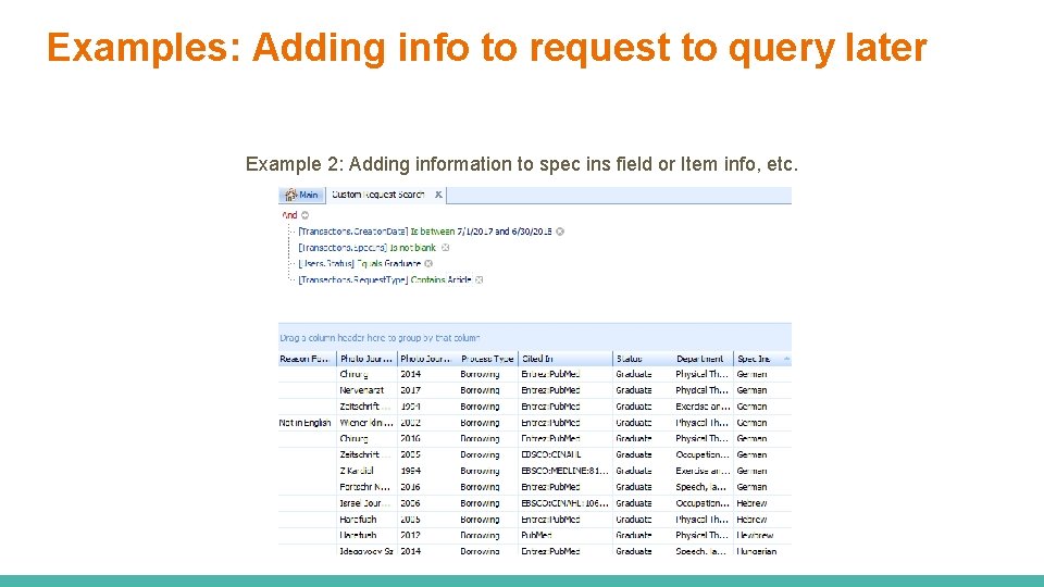 Examples: Adding info to request to query later Example 2: Adding information to spec