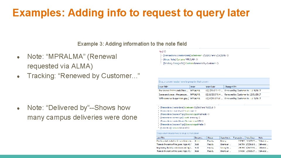Examples: Adding info to request to query later Example 3: Adding information to the