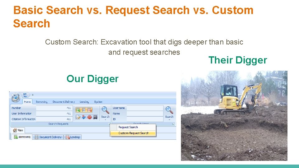 Basic Search vs. Request Search vs. Custom Search: Excavation tool that digs deeper than